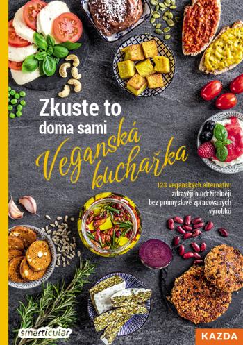 Nakladatelství KAZDA Smarticular: Zkuste to doma sami - Veganská kuchařka