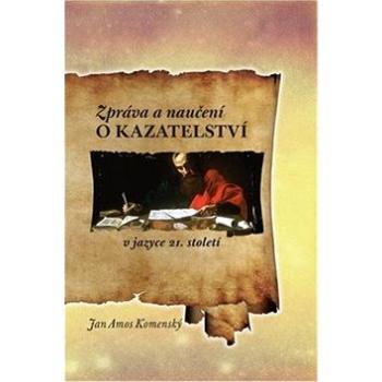 Zpráva a naučení o kazatelství: v jazyce 21. století (978-80-87606-03-2)