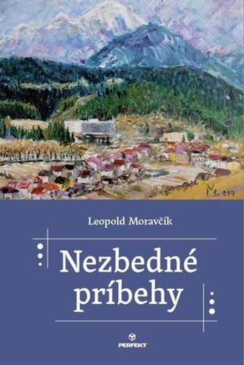 Nezbedné príbehy - Moravčík Leopold