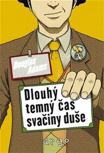 Dlouhý temný čas svačiny duše - Adams Douglas