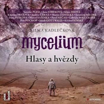 Mycelium V: Hlasy a hvězdy - Vilma Kadlečková - audiokniha