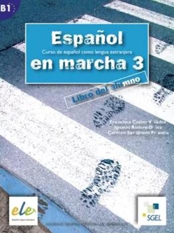Espanol en marcha 3 - učebnice + CD (do vyprodání zásob) - Francisca Castro, Ignacio Rodero, Carmen Sardinero
