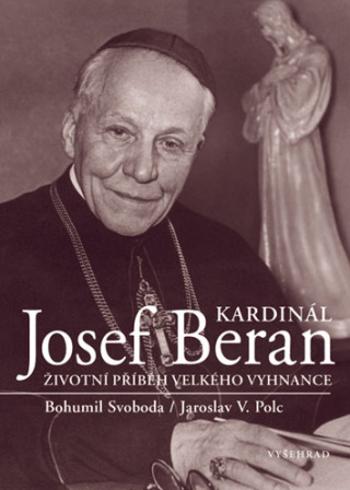 Kardinál Josef Beran - Bohumil Svoboda, Jaroslav V. Polc - e-kniha