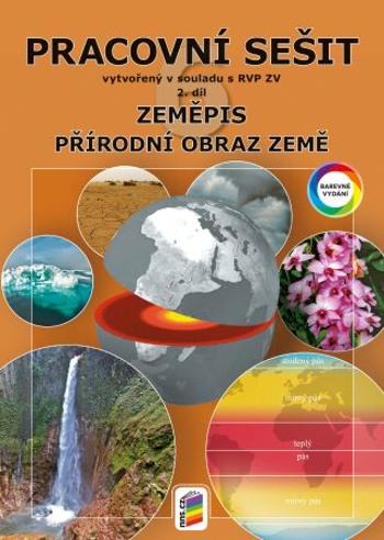 Zeměpis 6 2. díl Přírodní obraz Země Pracovní sešit