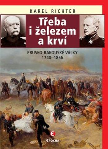 Třeba i železem a krví - Karel Richter