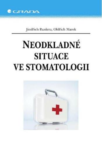 Neodkladné situace ve stomatologii - Jindřich Pazdera, Oldřich Marek - e-kniha