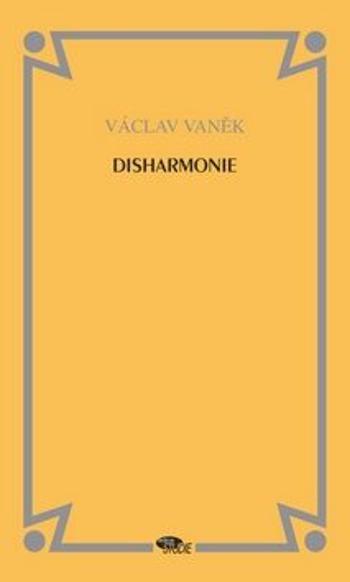 Disharmonie - Václav Vaněk