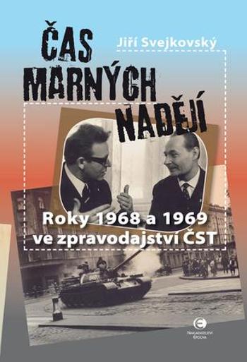 Čas marných nadějí - Svejkovský Jiří