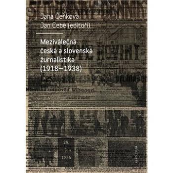 Meziválečná česká a slovenská žurnalistika (1918-1938) (9788024643199)