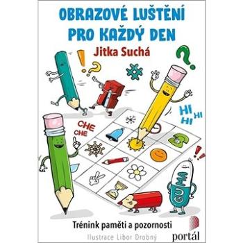 Obrazové luštění pro každý den: Trénink paměti a pozornosti (978-80-262-1730-5)