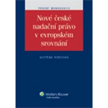 Nové české nadační právo v evropském srovnání (978-80-7357-971-5)
