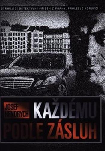 Každému podle zásluh - Hendrych Josef