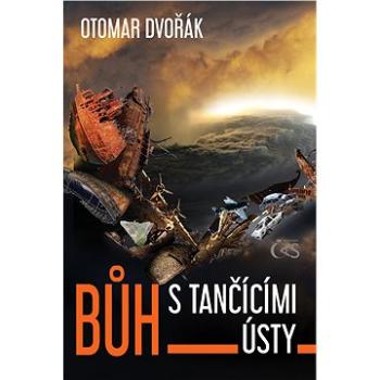 Bůh s tančícími ústy (978-80-747-5190-5)