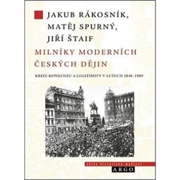 Milníky moderních českých dějin: Společnost, krize a historická změna (978-80-257-2518-4)