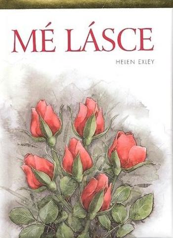 Mé lásce - Exley Helen