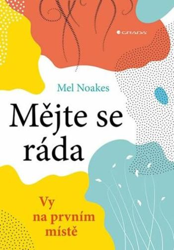 Mějte se ráda - Mel Noakes