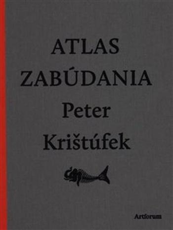 Atlas zabúdania - Krištúfek Peter