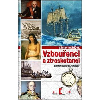 Vzbouřenci a ztroskotanci: Drama Bounty a Pandory (978-80-7425-272-3)