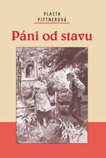 Páni od stavu - Vlasta Pittnerová