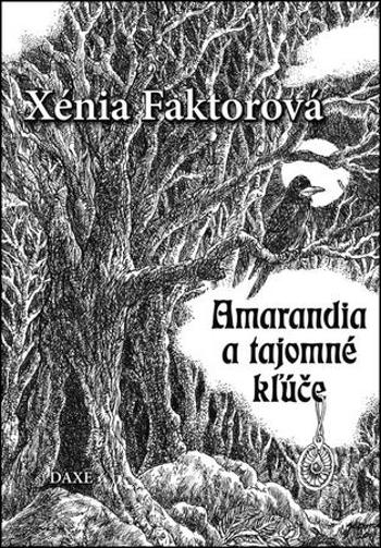 Amarandia a tajomné kľúče - Faktorová Xénia