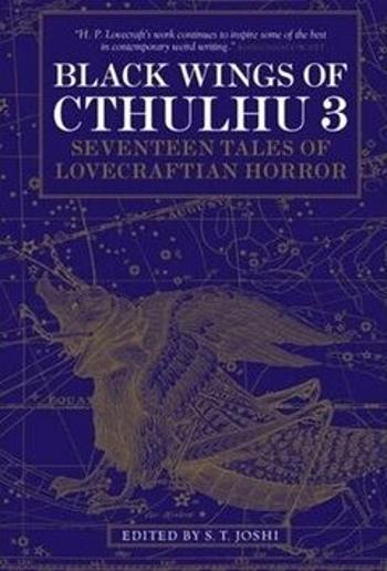 Black Wings of Cthulhu III: New Tales of Lovecraftian Horror - S.T. Joshi