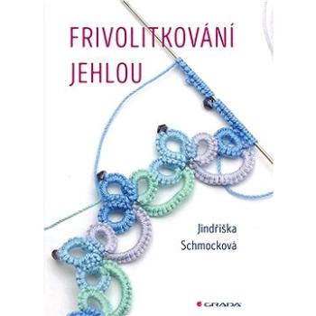 Frivolitkování jehlou (978-80-271-1732-1)