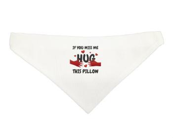Šátek pro psa Hug this pillow
