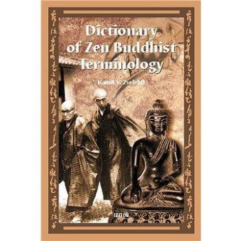 Dictionary of Zen Buddhist Terminology (A-K) (978-80-725-4438-7)