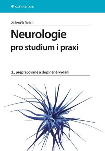 Neurologie pro studium i praxi - Zdeněk Seidl - e-kniha