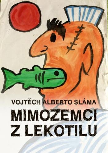 Mimozemci z Lekotilu - Vojtěch Alberto Sláma - e-kniha