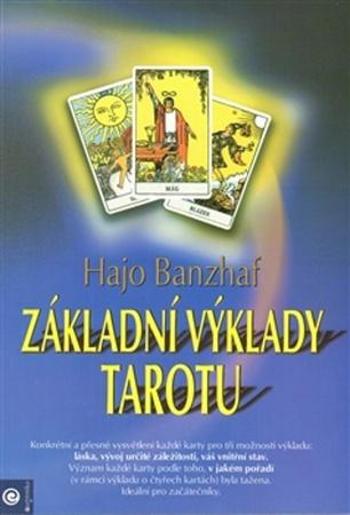Základní výklady tarotu - Hajo Banzhaf - Banzhaf Hajo