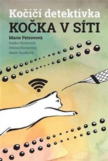 Kočka v síti - Radka Havlenová, Marie Petrovová, Helena Rückerová, Marie Saudková