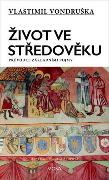 Život ve středověku - Vondruška Vlastimil