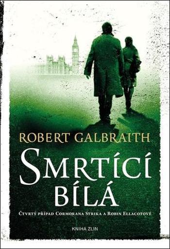 Smrtící bílá - Galbraith Robert