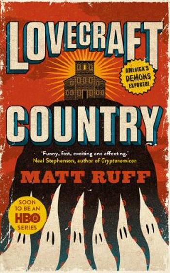 Lovecraft Country - Matt Ruff