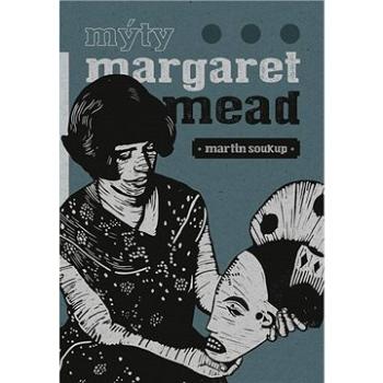 Mýty Margaret Mead (978-80-7465-422-0)