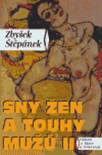 Sny žen a touhy mužů II - Zbyšek Štěpánek