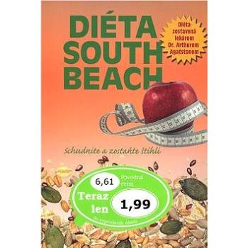 Diéta South Beach: Schudnite a zostaňte štíhli (80-7360-629-1)