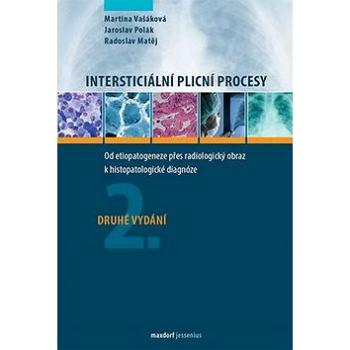 Intersticiální plicní procesy: Od etiopatogeneze přes radiologický obraz k histopatologické diagnóze (978-80-7345-488-3)