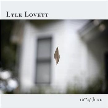 Lovett Lyle: 12th of June - LP (4554464)