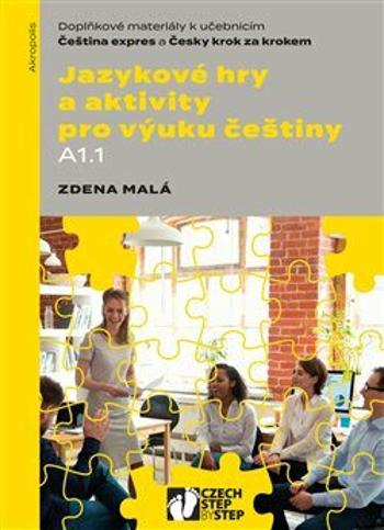 Jazykové hry a aktivity pro výuku češtiny A1.1 - Zdena Malá, Evgenij Terpugov