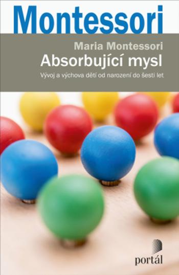 Absorbující mysl - Maria Montessori