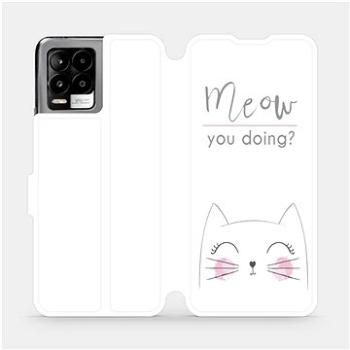 Flip pouzdro na mobil Realme 8 Pro - M098P Meow you doing? (5903516716944)