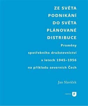 Ze světa podnikání do světa plánované distribuce - Jan Slavíček