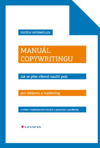 Manuál copywritingu - Vojtěch Untermüller - e-kniha