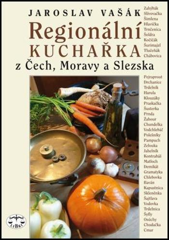 Regionální kuchařka z Čech, Moravy a Slezska - Vašák Jaroslav