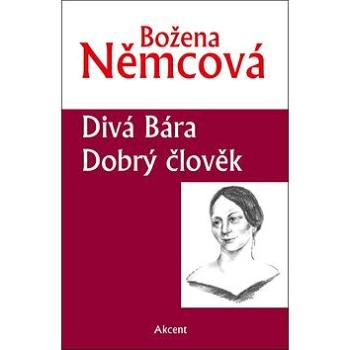 Divá Bára Dobrý člověk (978-80-7497-141-9)