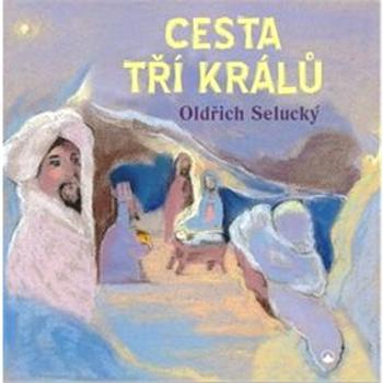 Cesta tří králů (978-80-7566-084-8)