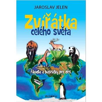 Zvířátka celého světa: říkadla a básničky pro děti (978-80-7376-665-8)