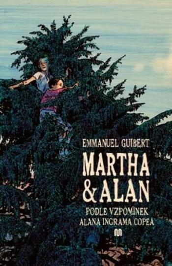 Martha a Alan - Emmanuel Guibert